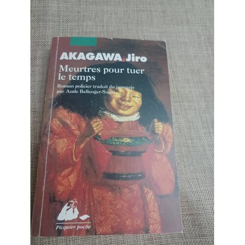 Roman Policier : Meurtres Pour Tuer Le Temps D'akagawa Jiro