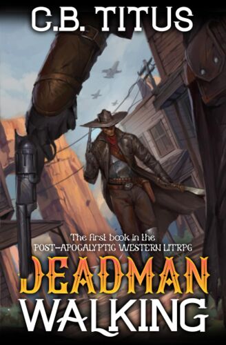 Deadman Walking: A Litrpg Apocalypse Series