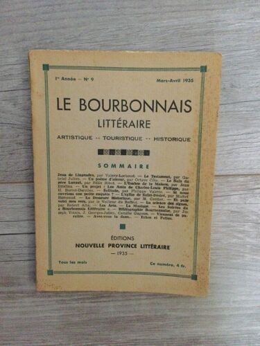 Le Bourbonnais Litteraire Artistique Touristique Historique N? 9 : Jean De Lingendes, Le Testament, Un Po?Me D'amour, Le Bain Du P?Re Luraut, L'ombre De La Maison, Un Projet Les Amis De...