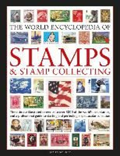 The World Encyclopedia Of Stamps And Stamp Collecting