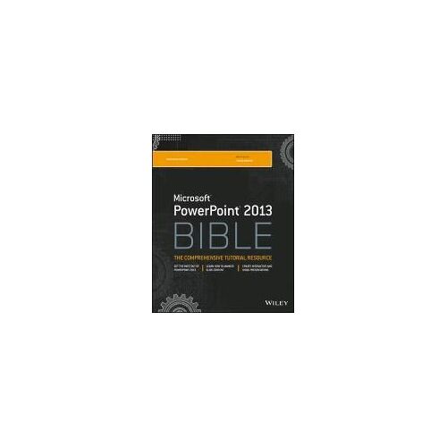 Microsoft Powerpoint 2013 Bible
