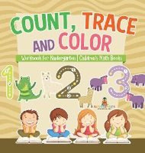 Count, Trace And Color - Workbook For Kindergarten | Children's Math Books