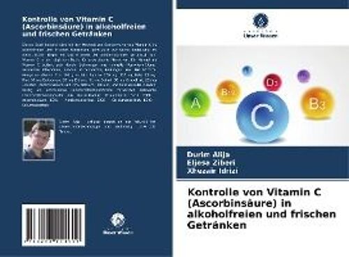 Kontrolle Von Vitamin C (Ascorbinsäure) In Alkoholfreien Und Frischen Getränken