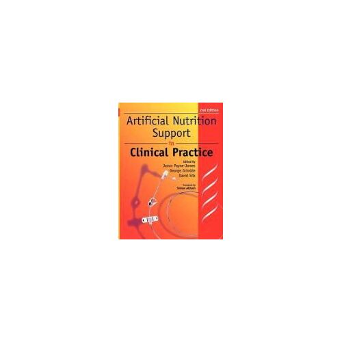 Artificial Nutrition And Support In Clinical Practice