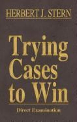 Trying Cases To Win Vol. 2