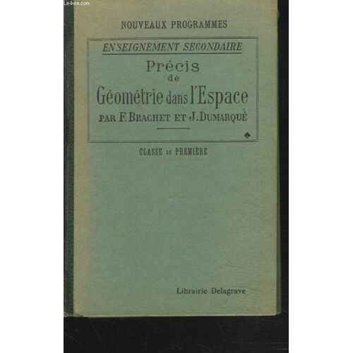 Precis De Geometrie Dans L'espace. Enseignement Secondaire. Classe De Premiere.
