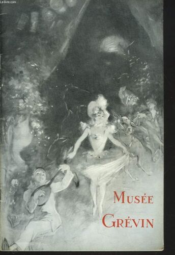Musee Grevin. Catalogue Illustre.