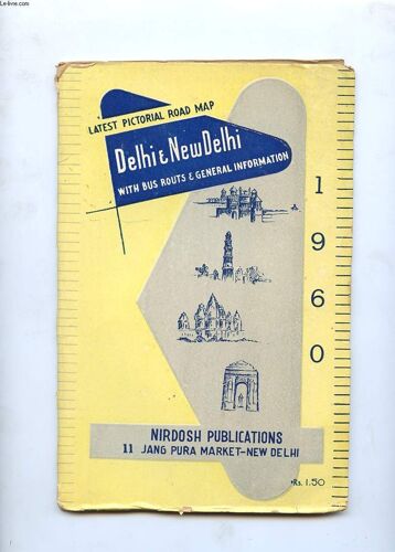 Latest Pictorial Road Map. Delhi And Nex Delhi With Bus Routs And General Information