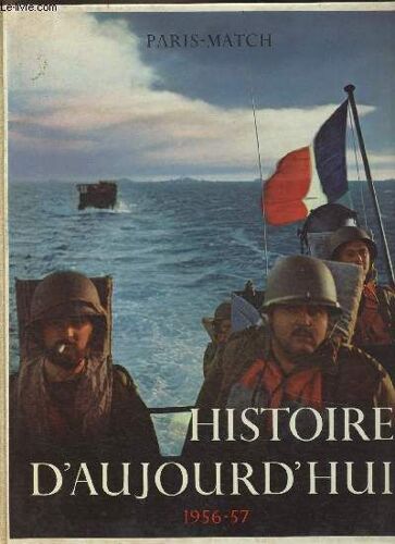 Paris-Match- Histoire D Aujourd Hui 1956-1957