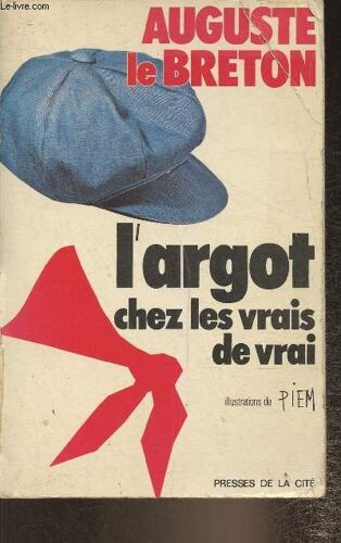 L Argot Chez Les Vrais De Vrai