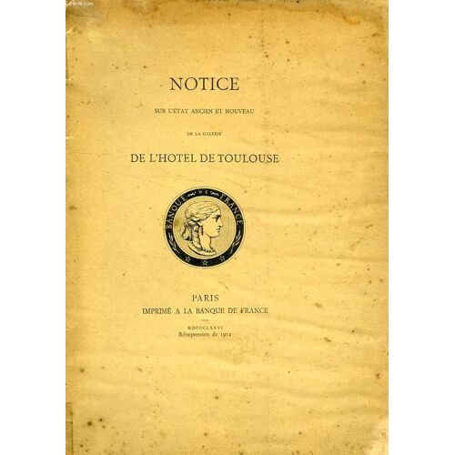 Notice Sur L'etat Ancien Et Nouveau De La Galerie De L'hotel De Toulouse