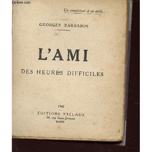 L'ami Des Heures Difficiles / Un Consolateur Et Un Guide...