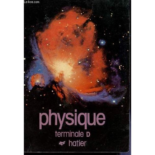 Physique - Classes De Terminale D.