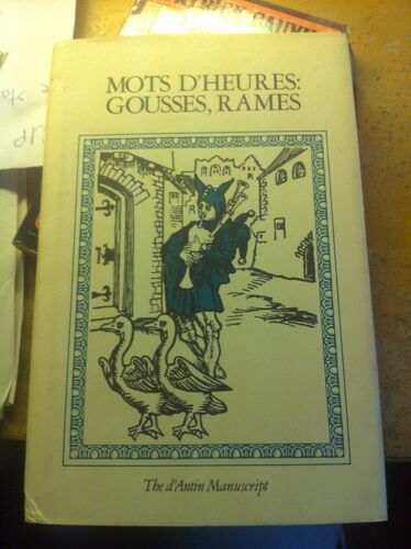 Mots D'heures: Gousses, Rames - The D'antin Manuscript