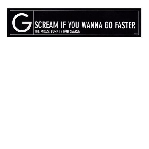 Scream If You Wanna Go Faster (Burnt & Rob Searle Mixes) (Uk Maxi 12")