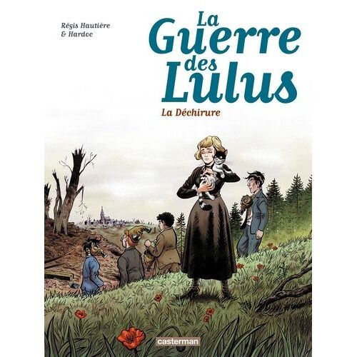 La Guerre Des Lulus - Tome 4 - 1917 : La Déchirure