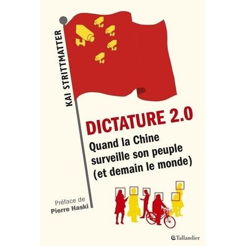 Dictature 2.0 - Quand La Chine Surveille Son Peuple (Et Demain Le Monde)