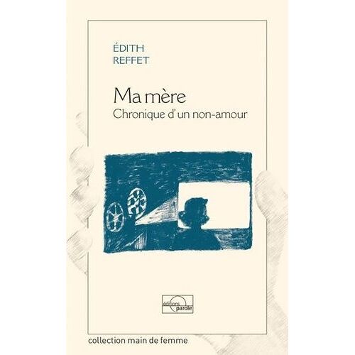 Ma Mère - Chronique D'un Non-Amour