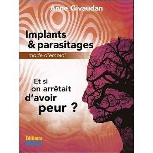 Implants & Parasitages - Mode D'emploi