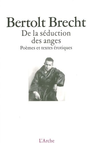 De La Séduction Des Anges - Poèmes Et Textes Érotiques