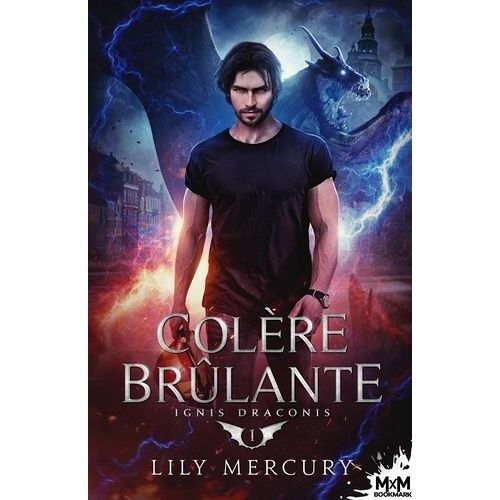 Ignis Draconis - Tome 1, Colère Brûlante