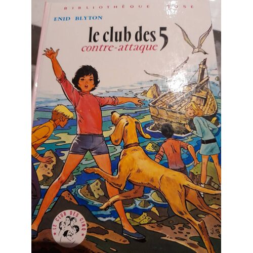 Le Club Des 5 Contre-Attaque (Bibliothèque Rose)