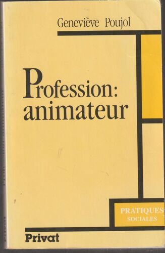 Profession : Animateur De Geneviève Poujol
