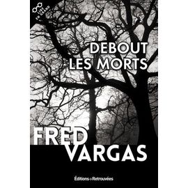 Une Enquête Du Commissaire Adamsberg - Debout Les Morts