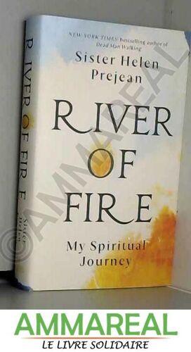 River Of Fire: My Spiritual Journey
