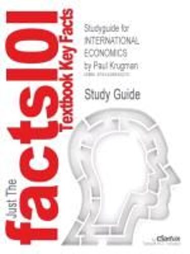 Cram101 Textbook Reviews: Studyguide For International Econo