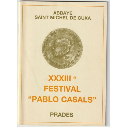 Xxxiiie Festival Pablo Casals - Abbaye Saint Michel De Cuxa - Prades 1983