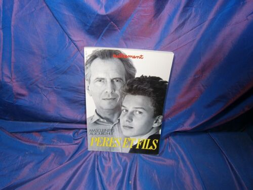 Peres Et Fils.  Masculinites Aujourd'hui N° 61