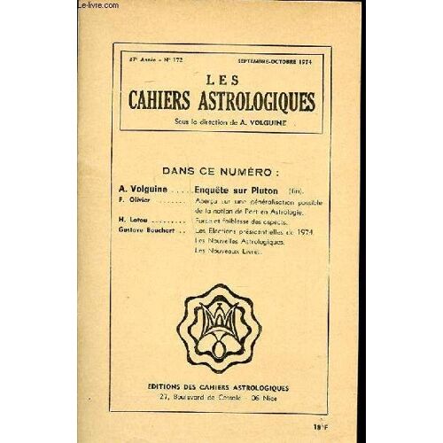 Les Cahiers Astrologies N°172 Septembre Octobre 1974 Sommaire: Force Et Faiblesse Des Aspects; Aperçu Sur Une Généralisation Possible De La Notion De Part En Astrologie...
