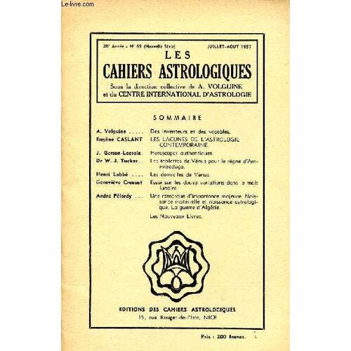 Les Cahiers Astrologiques N°69 Juillet Août 1957 Sommaire: Des Inventeurs Et Des Vocables; Les Domiciles De Vénus; Horoscopes Authentiques ...