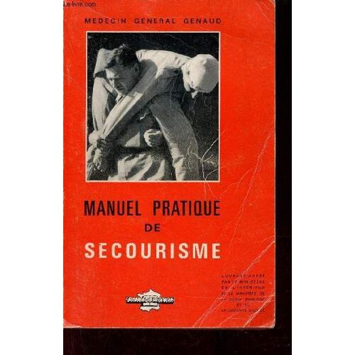 Manuel Pratique De Secourisme - Edition Conforme Au Nouveau Programme Du Brevet National De Secourisme - 5e Édition.