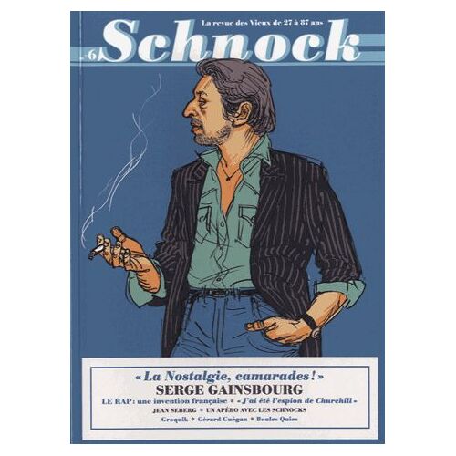 Schnock N° 6 - La Nostalgie, Camarades ! - Serge Gainsbourg