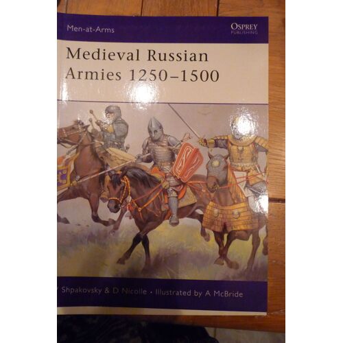 Medieval Russian Armies 1250-1500