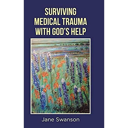 Surviving Medical Trauma With God's Help