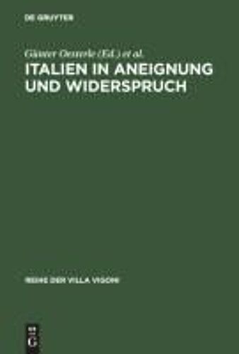 Italien In Aneignung Und Widerspruch