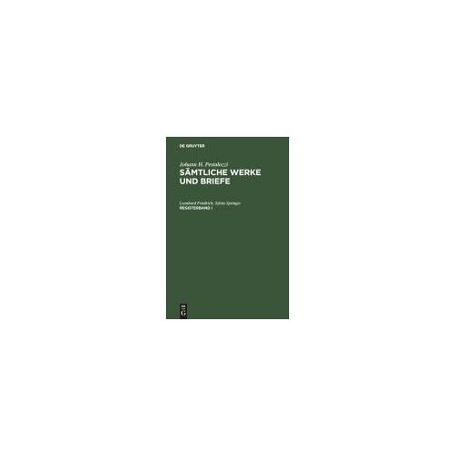 Johann H. Pestalozzi: Sämtliche Werke Und Briefe. Registerband 1