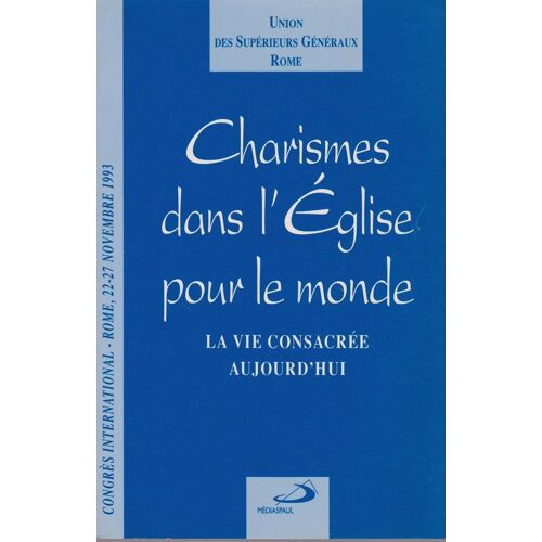 Charismes Dans L'eglise Pour Le Monde