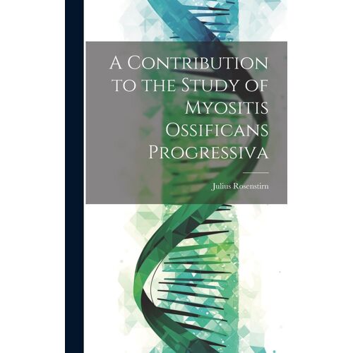 A Contribution To The Study Of Myositis Ossificans Progressiva