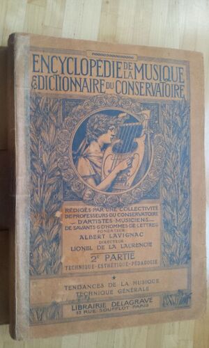Encyclopédie De La Musique Et Dictionnaire Du Conservatoire - Deuxième Partie : Technique - Esthétique - Pédagogie 1925