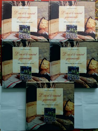 5 Livres Identiques : L'oie Et Le Canard Gourmands 120 Recettes Par Anne Perrier-Robert. (L'art De Faire Du Foie Gras, Magret, Terrines Et Autres Nombreuses Recettes)