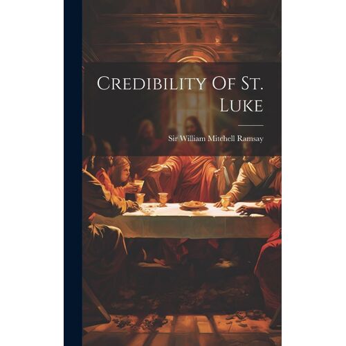 Credibility Of St. Luke