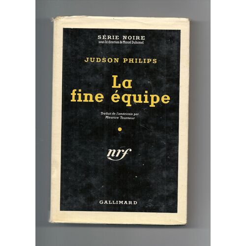 La Fine Equipe. ( Odds On The Hot Seat). Collection : Serie Noire Sans Jaquette N° 133