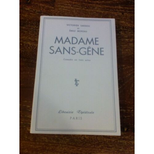 Madame Sans-Gene Comédie En Trois Actes