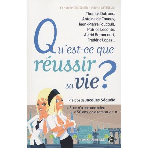 Qu'est-Ce-Que Réussir Sa Vie ?