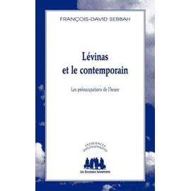 Lévinas Et Le Contemporain - Les Préoccupations De L'heure
