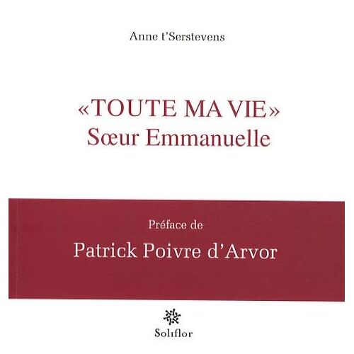 Toute Ma Vie - Soeur Emmanuelle